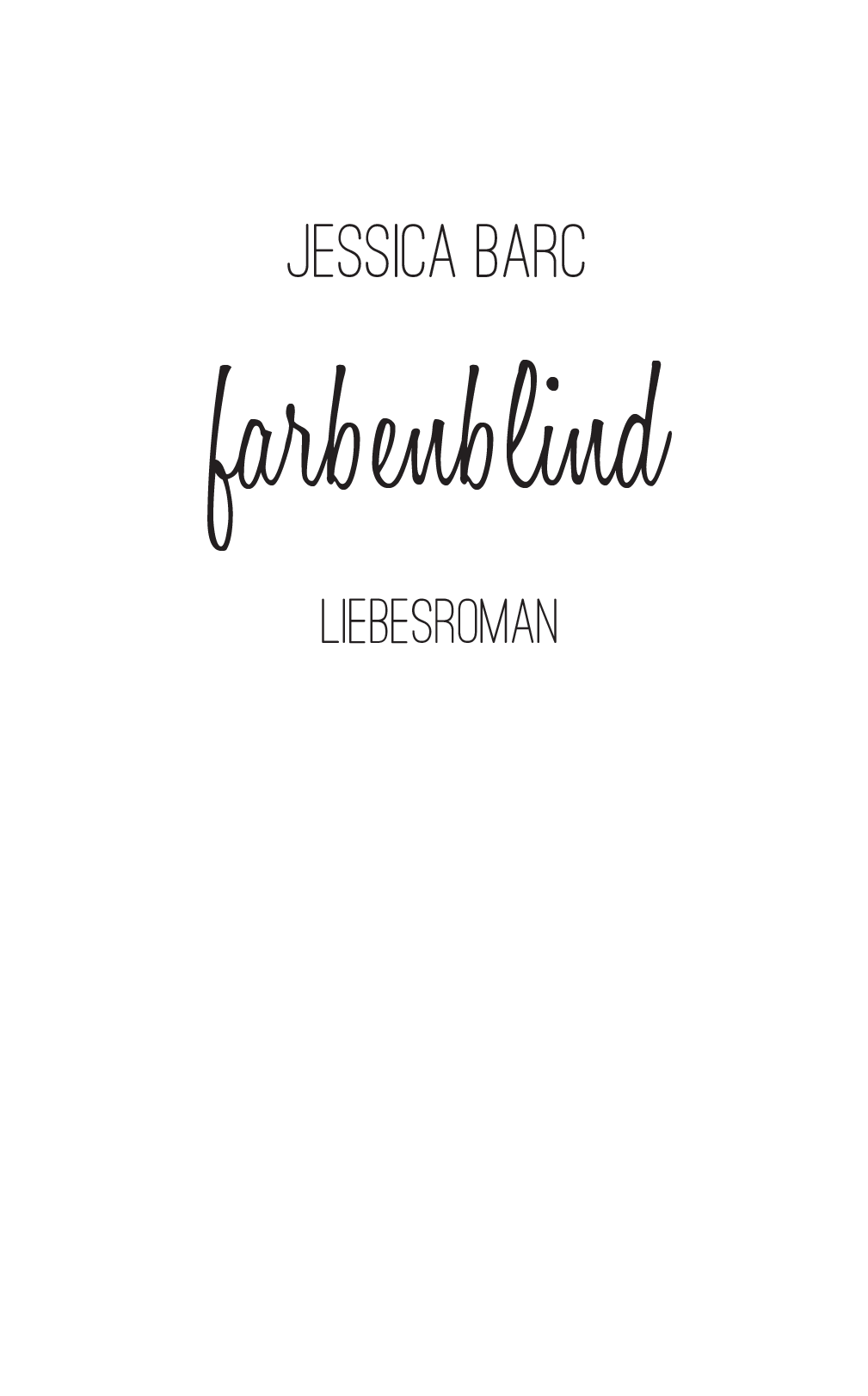 Titelei Farbenblind von Jessica Barc